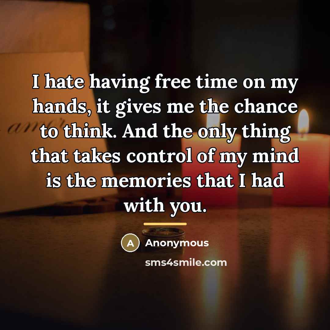 “I hate having free time on my hands, it gives…” quote by Anonymous