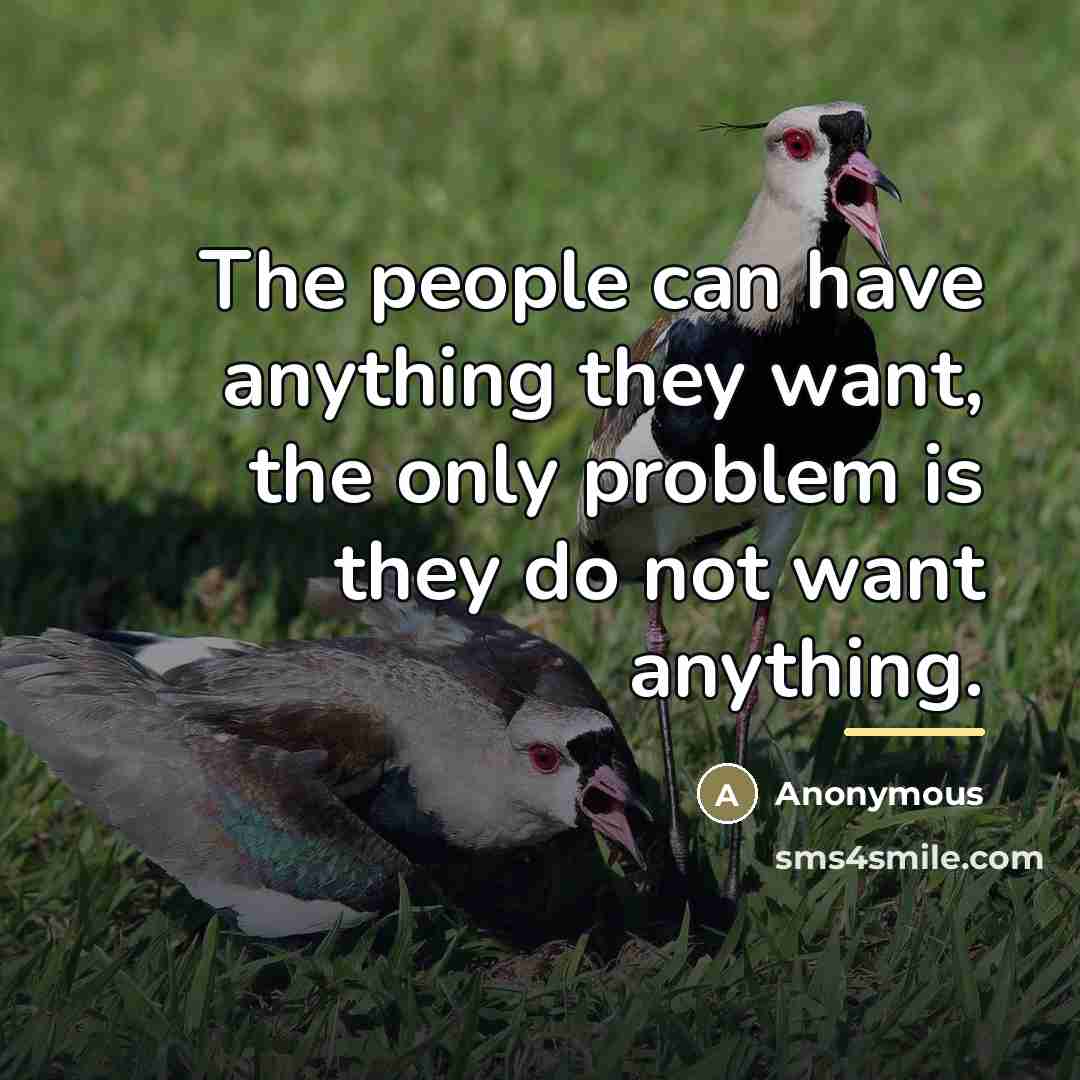 “The people can have anything they want, the only problem…” quote by Anonymous