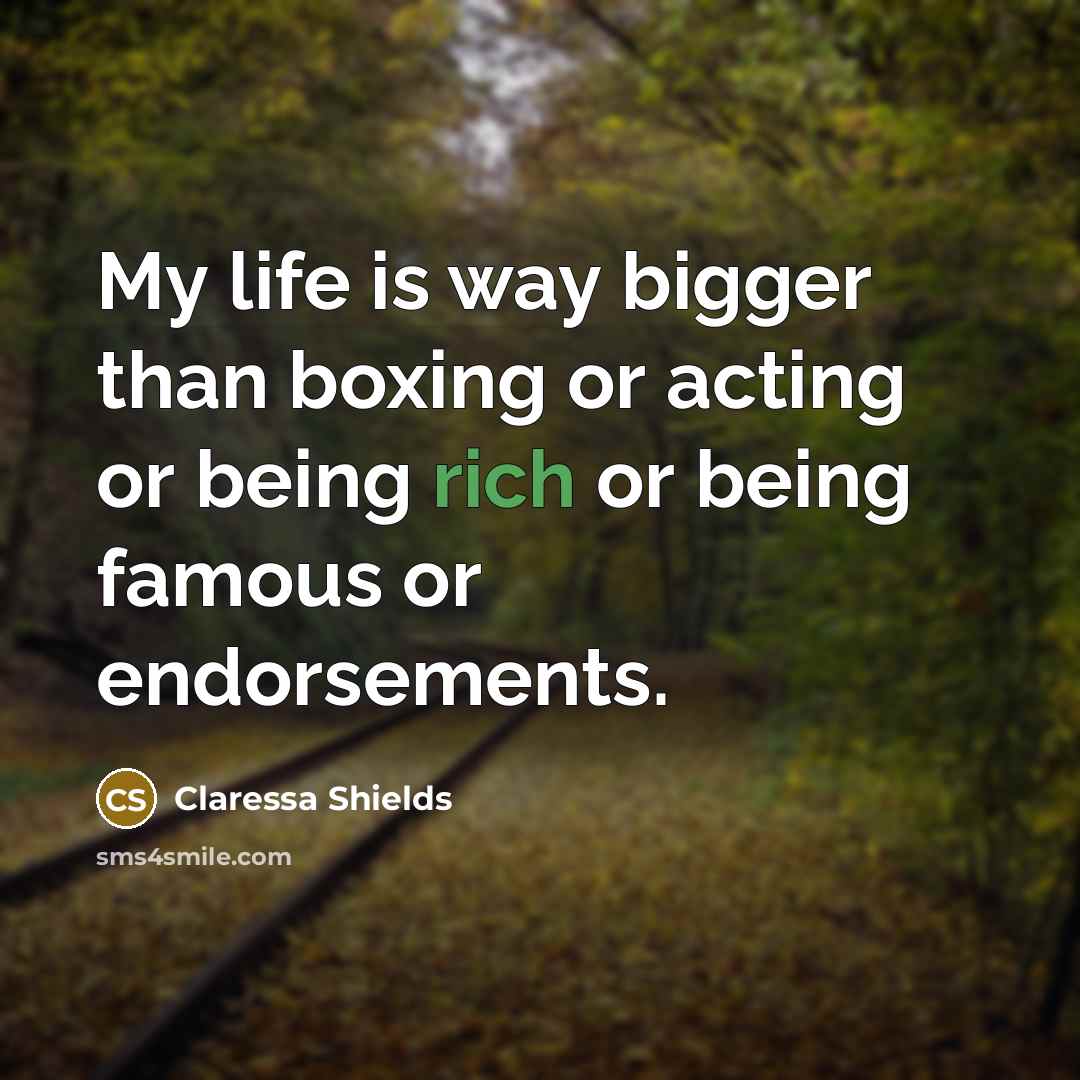 “My life is way bigger than boxing or acting or…” quote by Claressa Shields