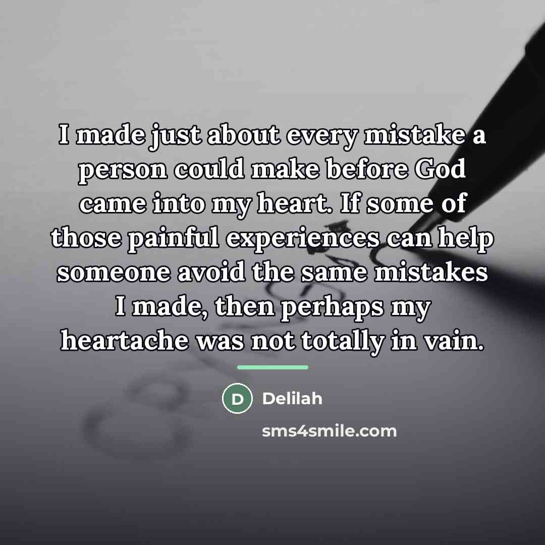 “I made just about every mistake a person could make…” quote by Delilah