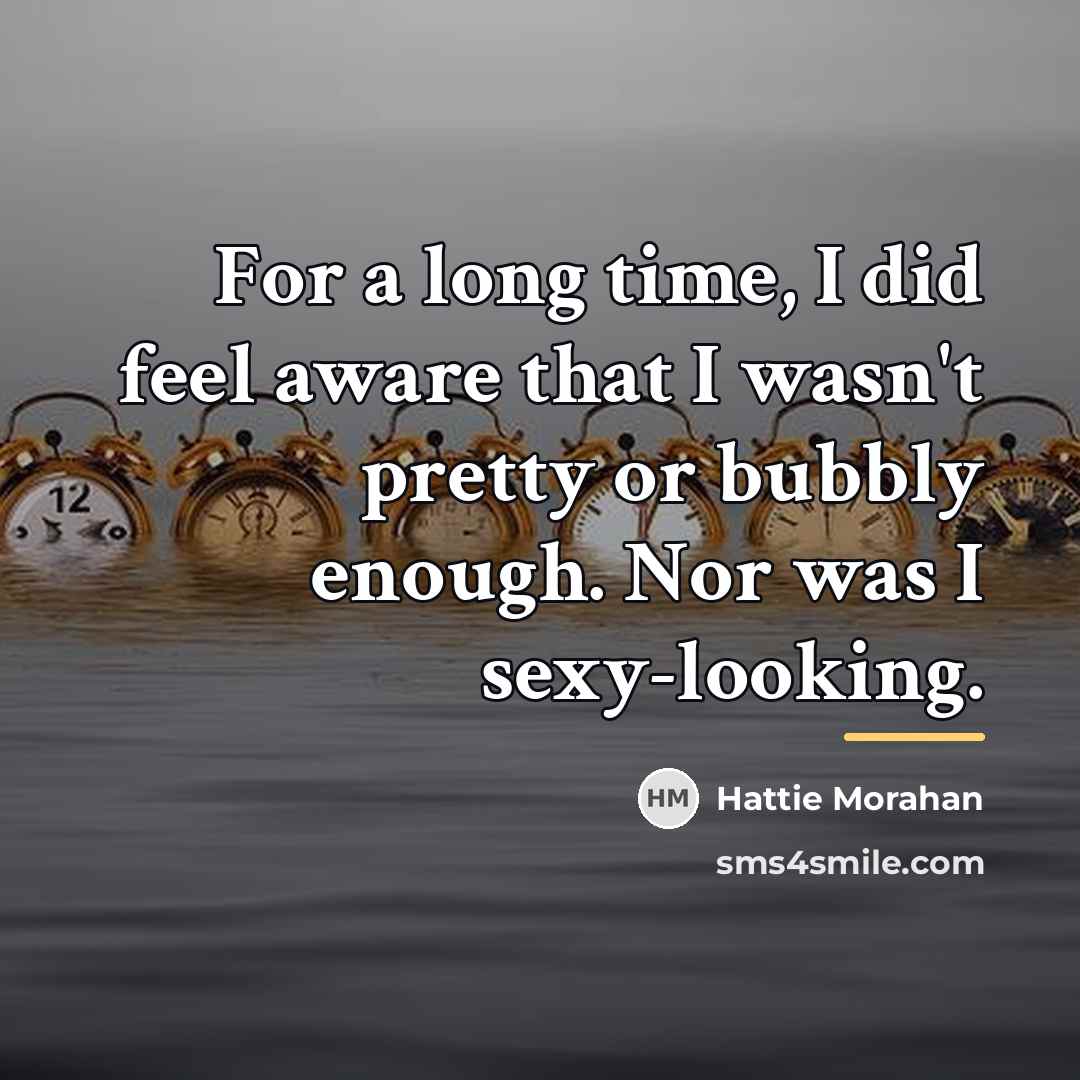 “For a long time, I did feel aware that I…” quote by Hattie Morahan