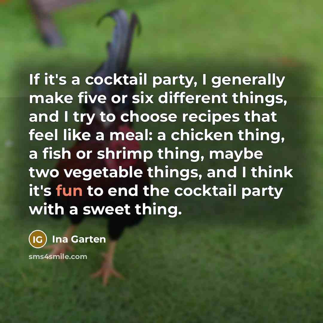 “If it's a cocktail party, I generally make five or…” quote by Ina Garten