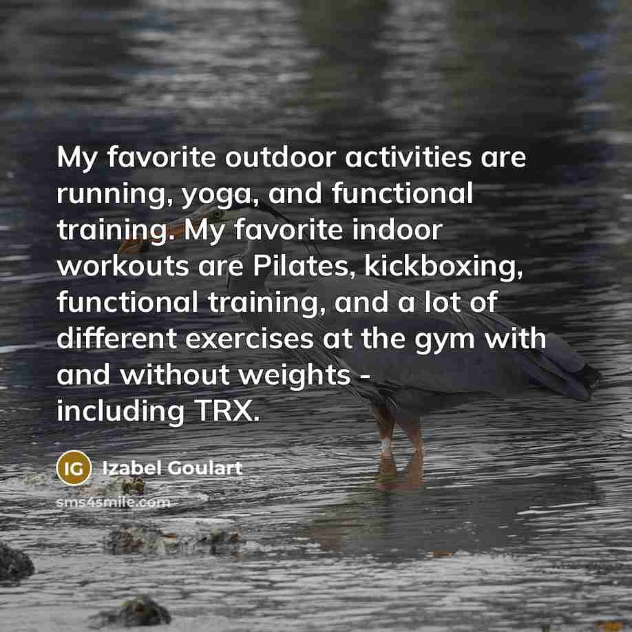 “My favorite outdoor activities are running, yoga, and functional training.…” quote by Izabel Goulart