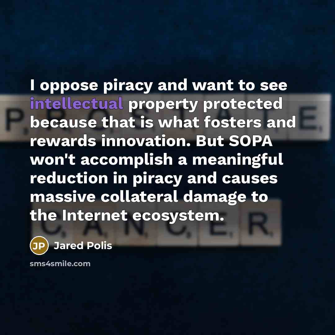 “I oppose piracy and want to see intellectual property protected…” quote by Jared Polis
