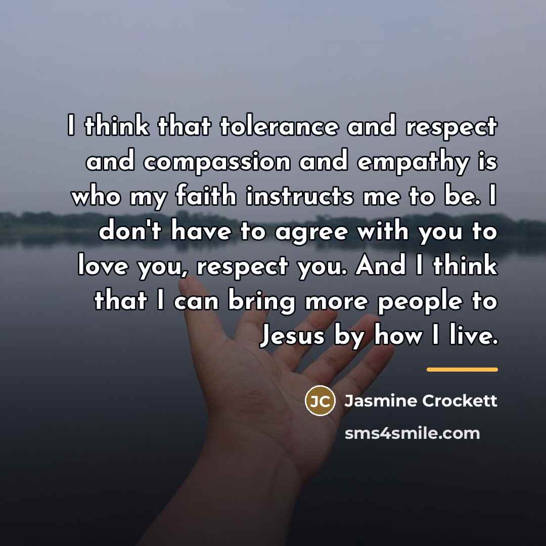“I think that tolerance and respect and compassion and empathy…” quote by Jasmine Crockett