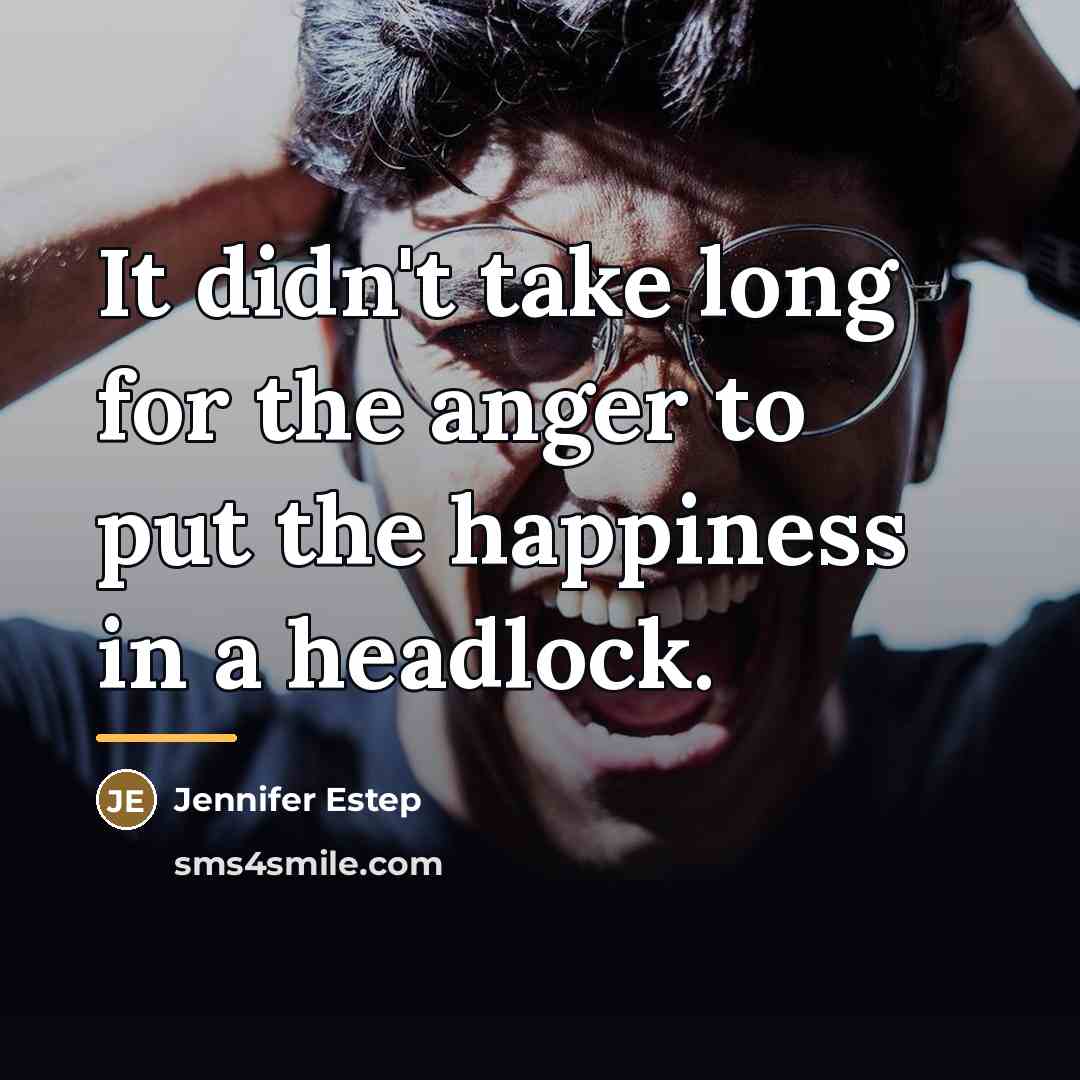 “It didn't take long for the anger to put the…” quote by Jennifer Estep