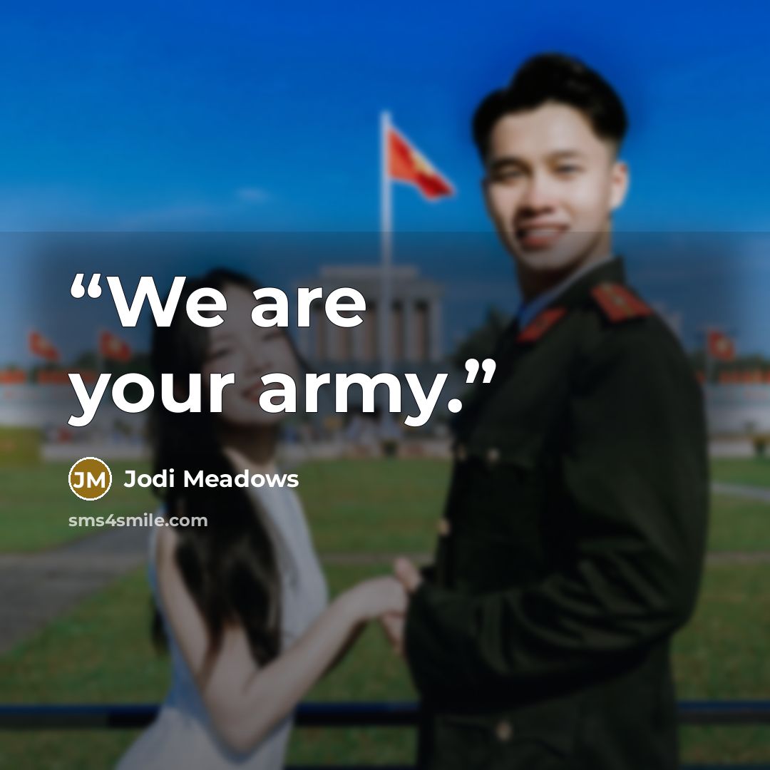 “We are your army.” quote by Jodi Meadows