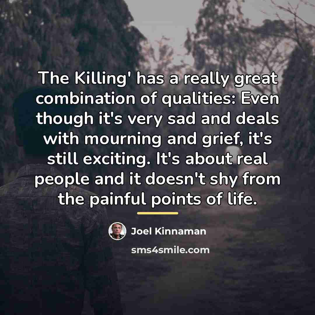 “The Killing' has a really great combination of qualities: Even…” quote by Joel Kinnaman