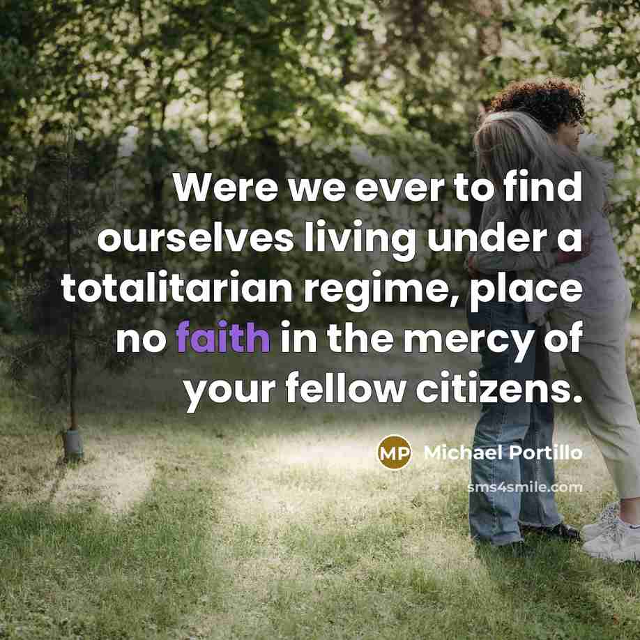 “Were we ever to find ourselves living under a totalitarian…” quote by Michael Portillo