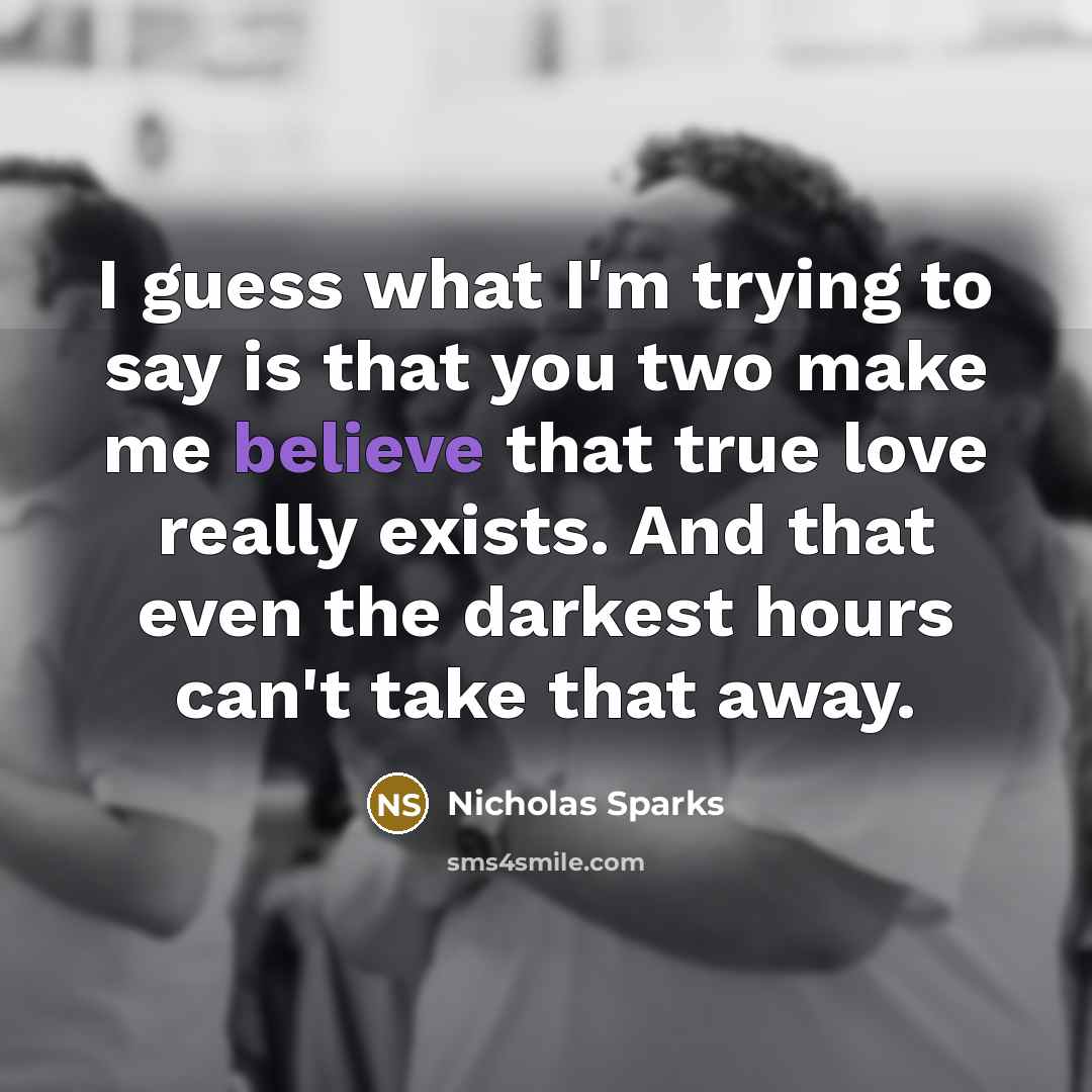 “I guess what I'm trying to say is that you…” quote by Nicholas Sparks