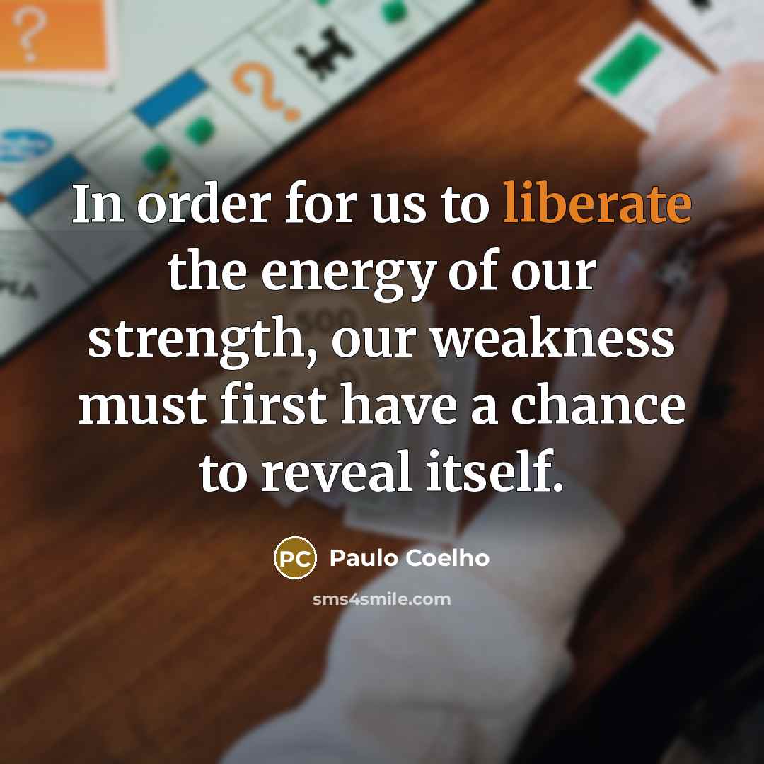 “In order for us to liberate the energy of our…” quote by Paulo Coelho