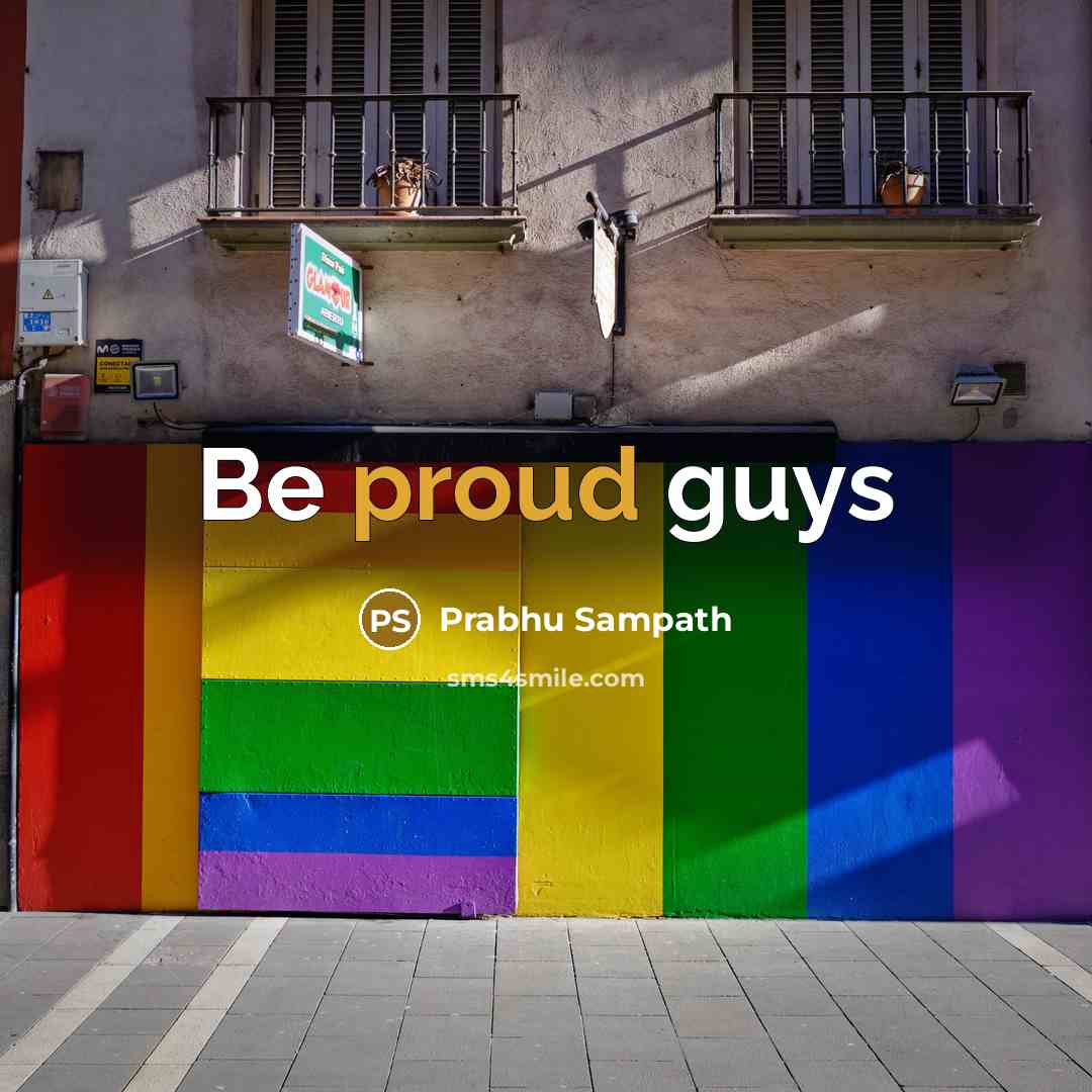 “Be proud guys…” quote by Prabhu Sampath