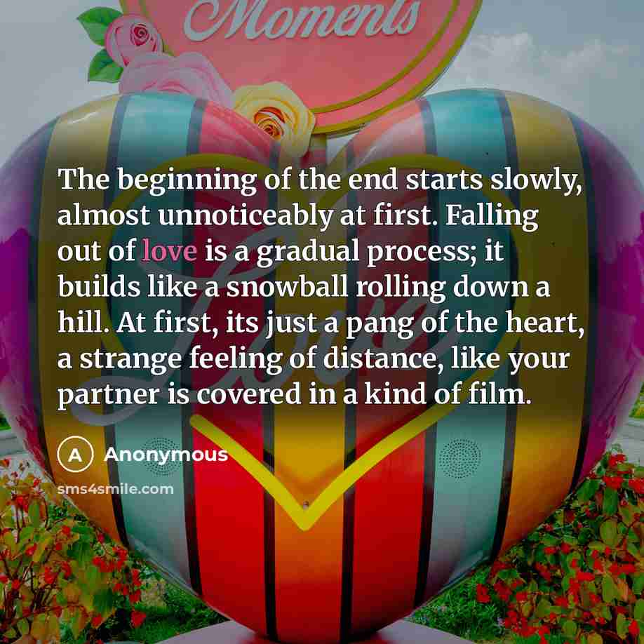 “The beginning of the end starts slowly, almost unnoticeably at…” quote by Anonymous