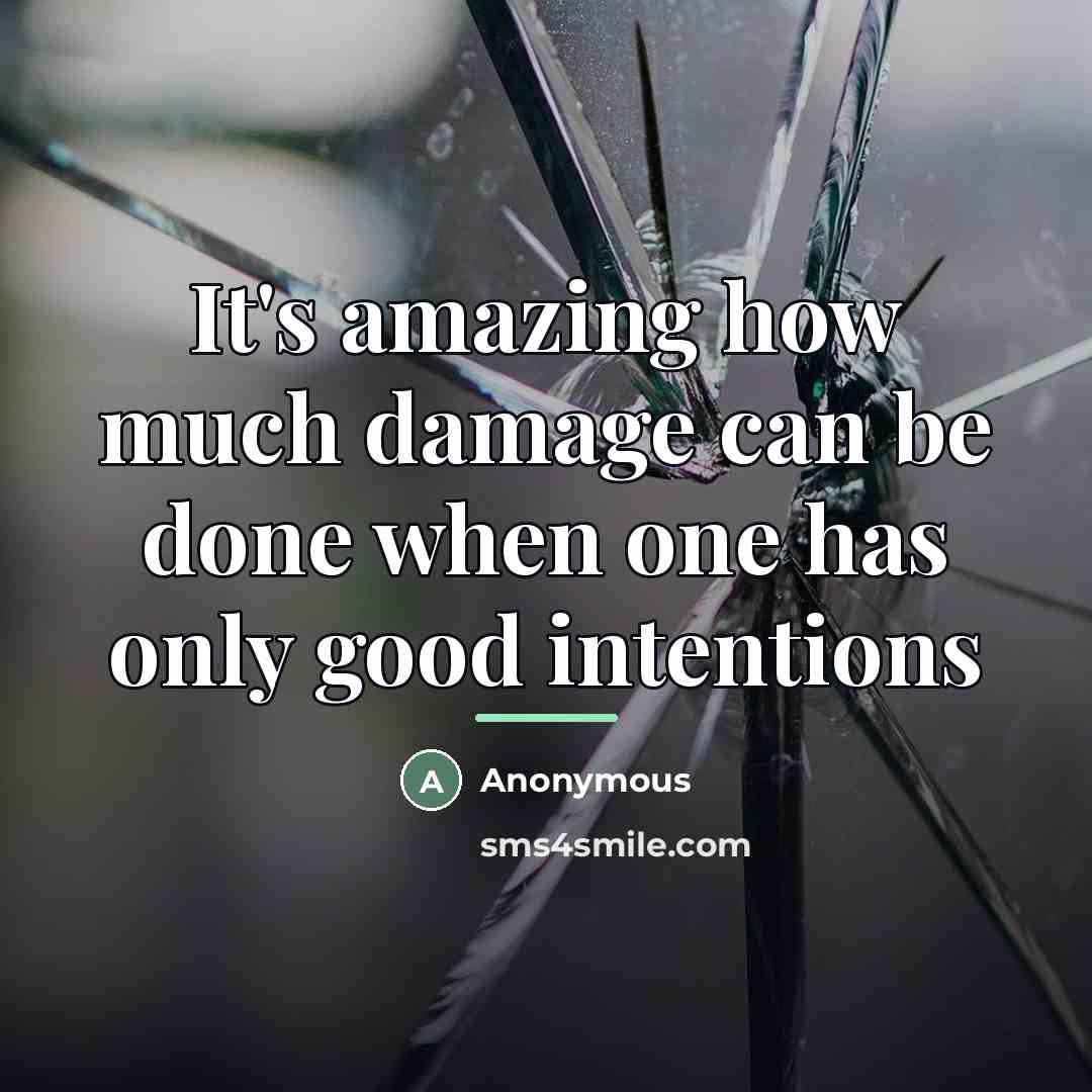 “It's amazing how much damage can be done when one…” quote by Anonymous