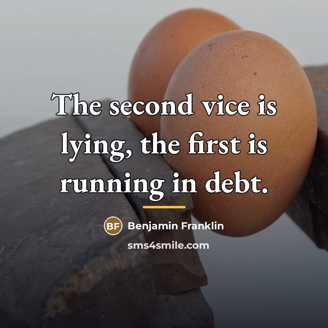 “The second vice is lying, the first is running in…” quote by Benjamin Franklin