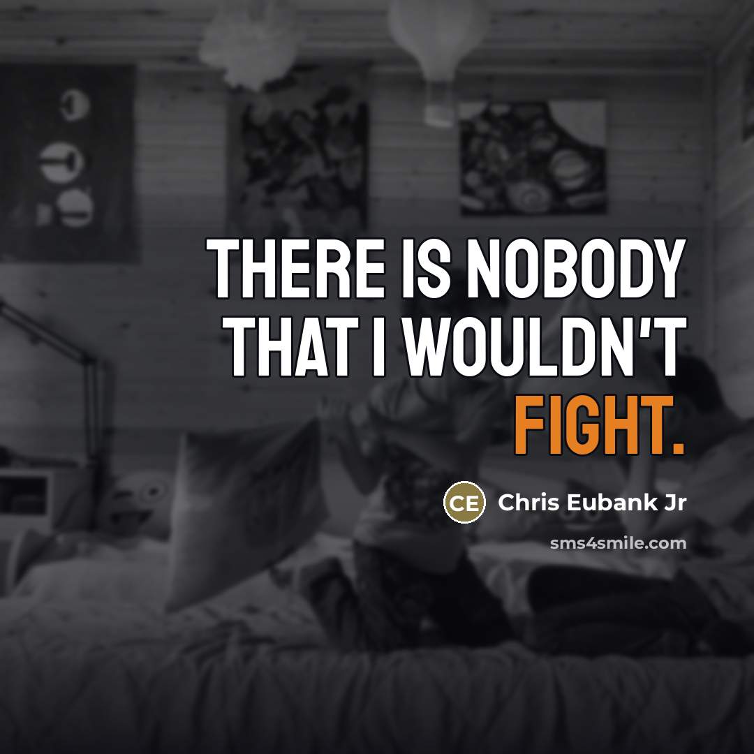 “There is nobody that I wouldn't fight.…” quote by Chris Eubank Jr