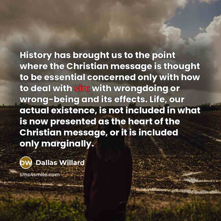 “History has brought us to the point where the Christian…” quote by Dallas Willard