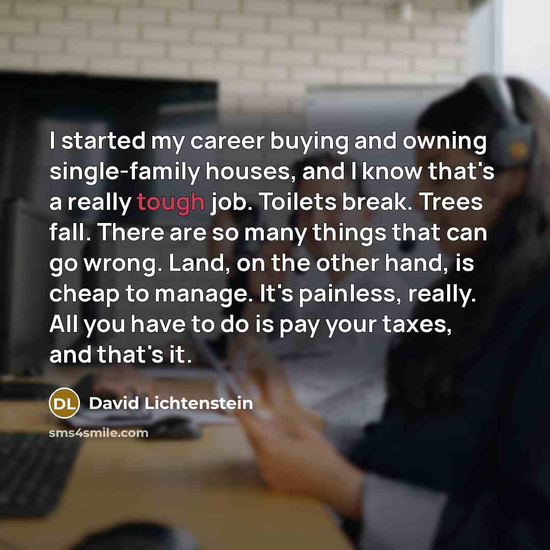 “I started my career buying and owning single-family houses, and…” quote by David Lichtenstein