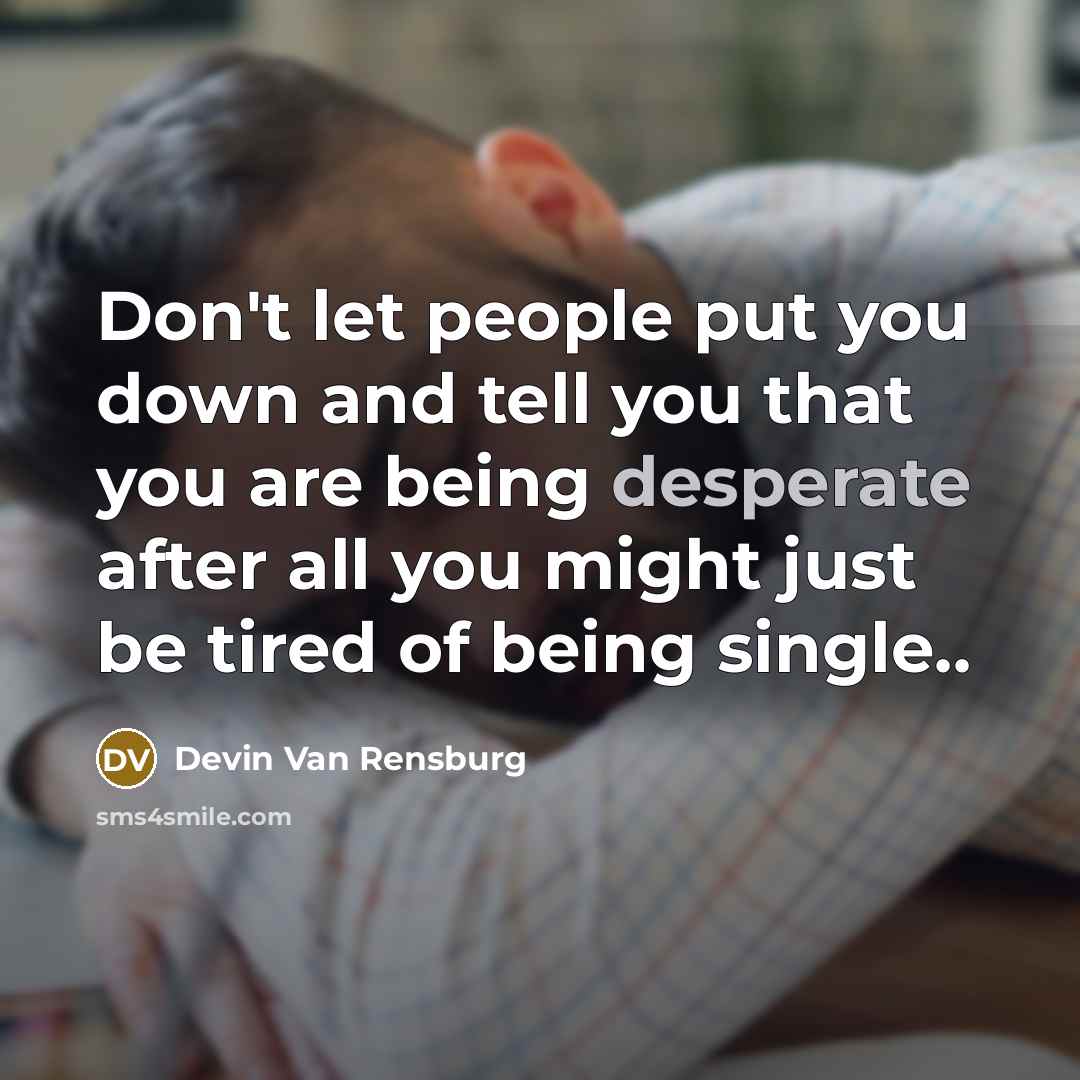 “Don't let people put you down and tell you that…” quote by Devin Van Rensburg