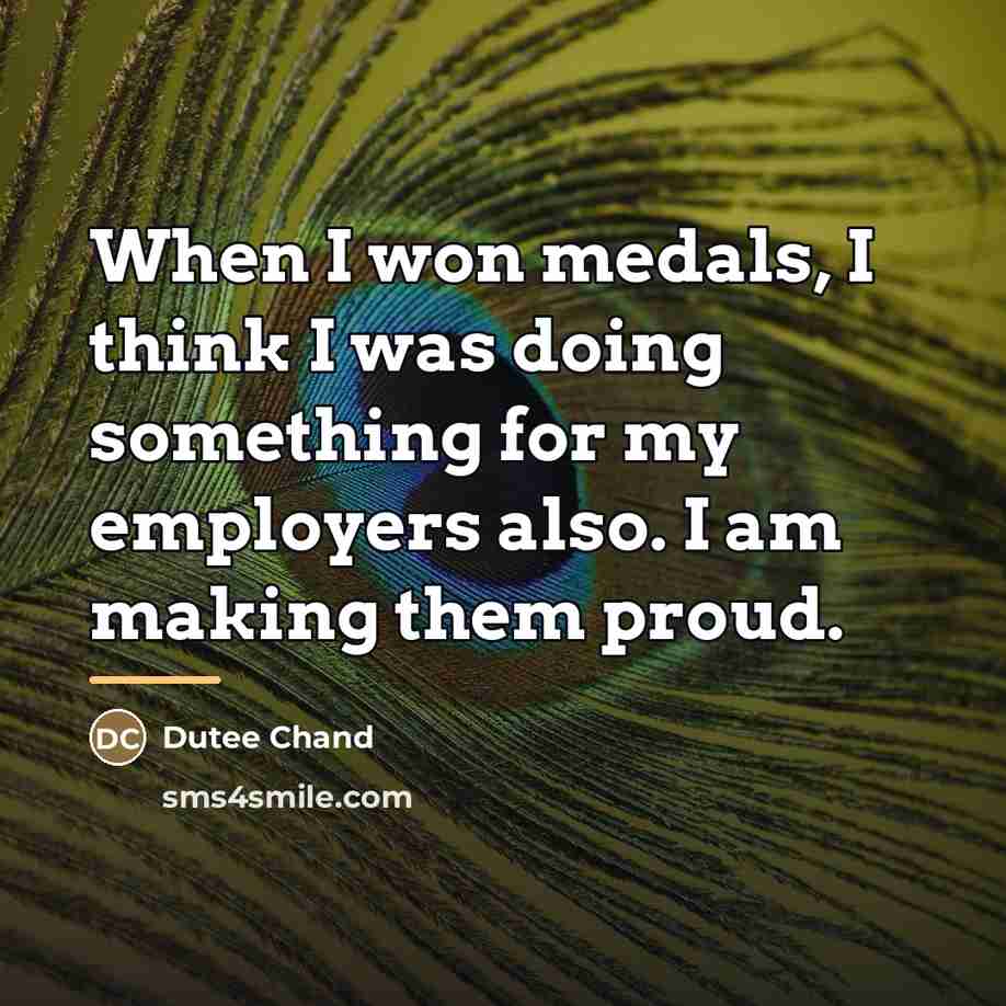 “When I won medals, I think I was doing something…” quote by Dutee Chand