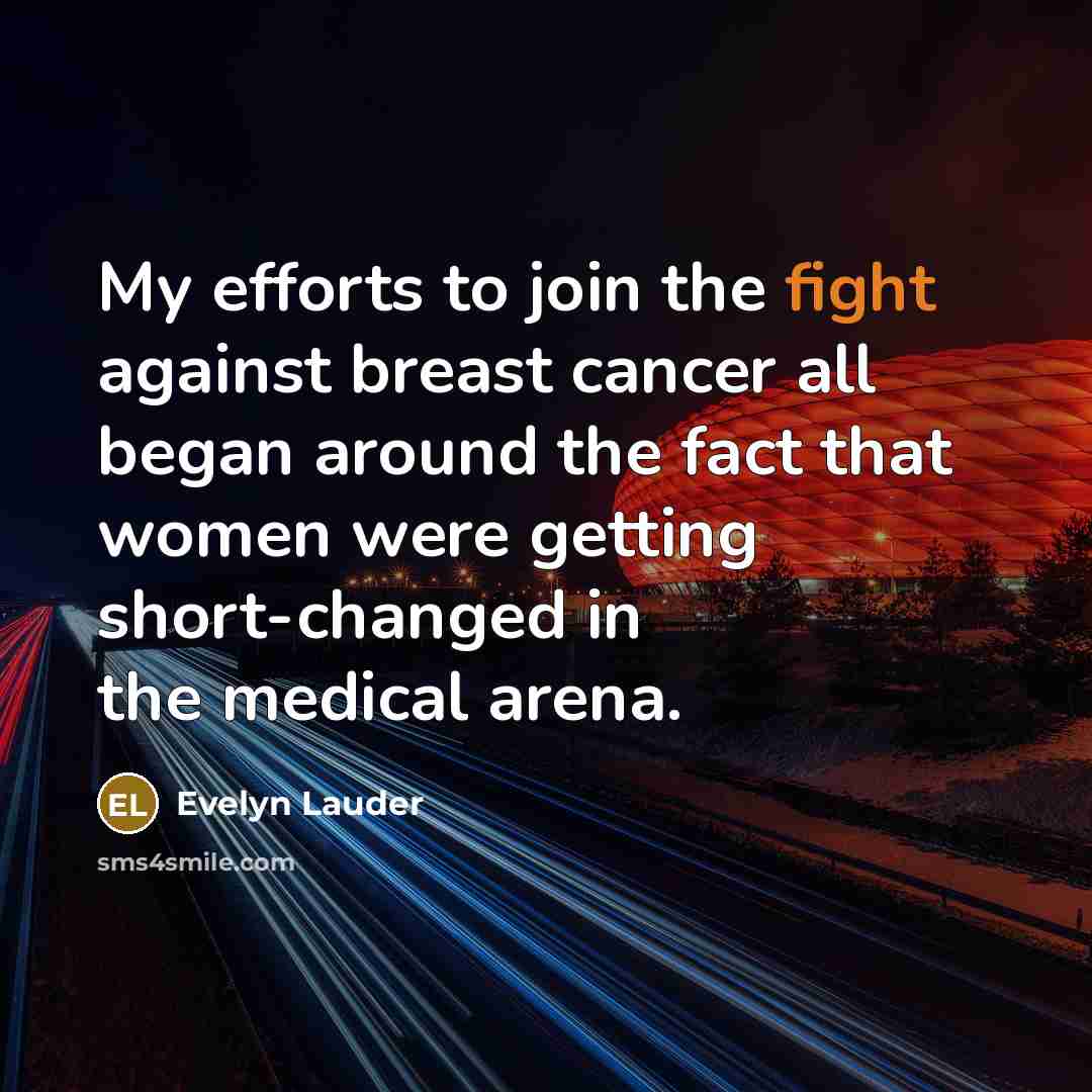 “My efforts to join the fight against breast cancer all…” quote by Evelyn Lauder