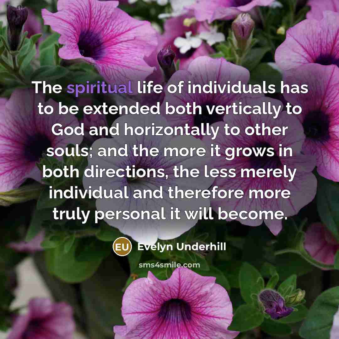 “The spiritual life of individuals has to be extended both…” quote by Evelyn Underhill