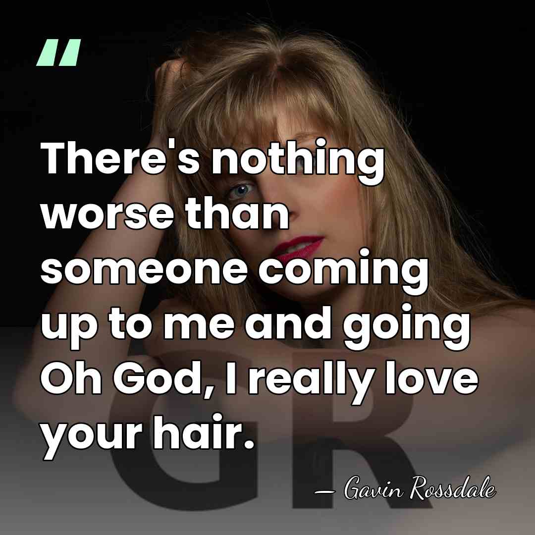 There's nothing worse than someone coming up to me and going Oh&hellip; - Gavin Rossdale