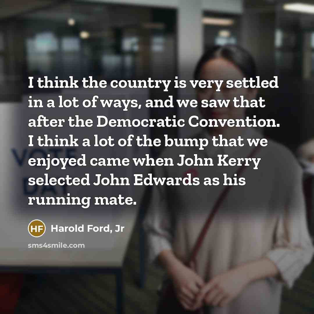 “I think the country is very settled in a lot…” quote by Harold Ford, Jr