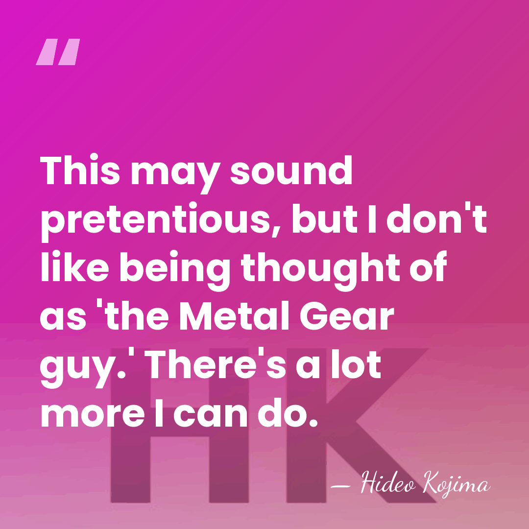 This may sound pretentious, but I don't like being thought of as&hellip; - Hideo Kojima