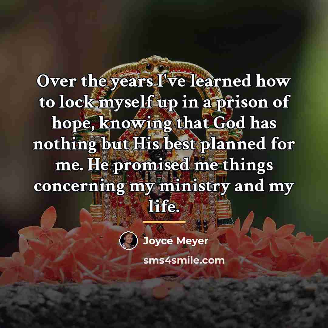 “Over the years I've learned how to lock myself up…” quote by Joyce Meyer