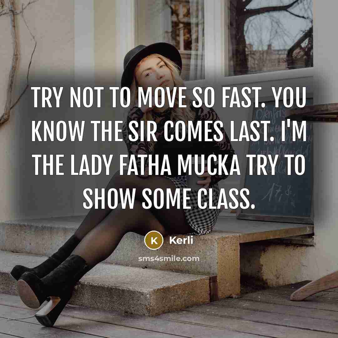 “Try not to move so fast. You know the sir…” quote by Kerli