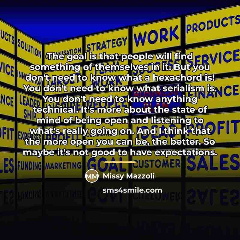“The goal is that people will find something of themselves…” quote by Missy Mazzoli