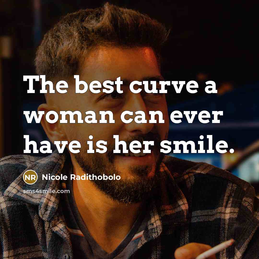 “The best curve a woman can ever have is her…” quote by Nicole Radithobolo