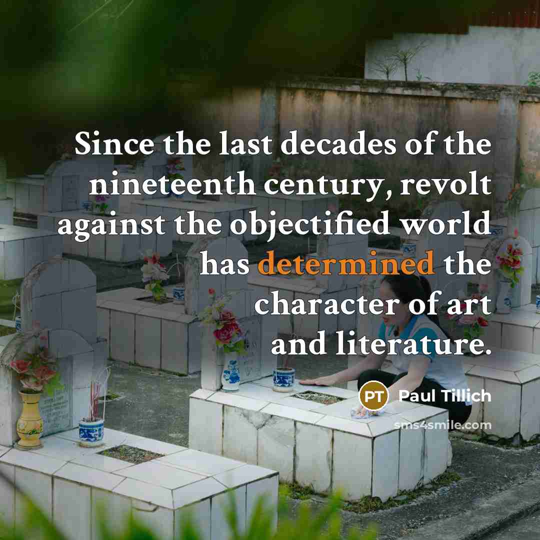 “Since the last decades of the nineteenth century, revolt against…” quote by Paul Tillich
