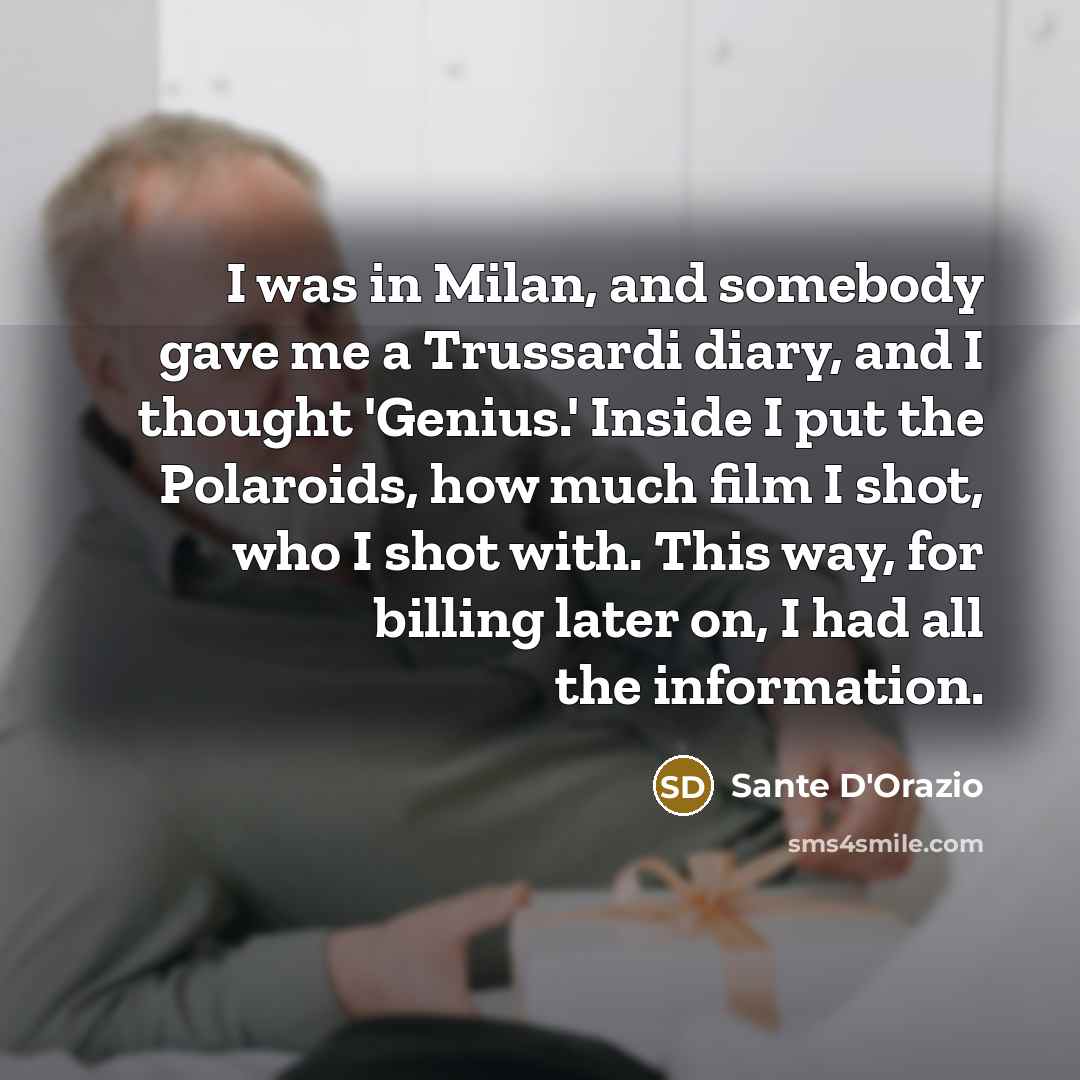 “I was in Milan, and somebody gave me a Trussardi…” quote by Sante D'Orazio