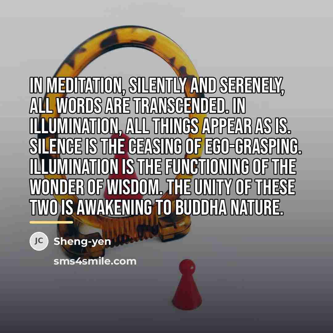 “In meditation, silently and serenely, all words are transcended. In…” quote by Sheng-yen