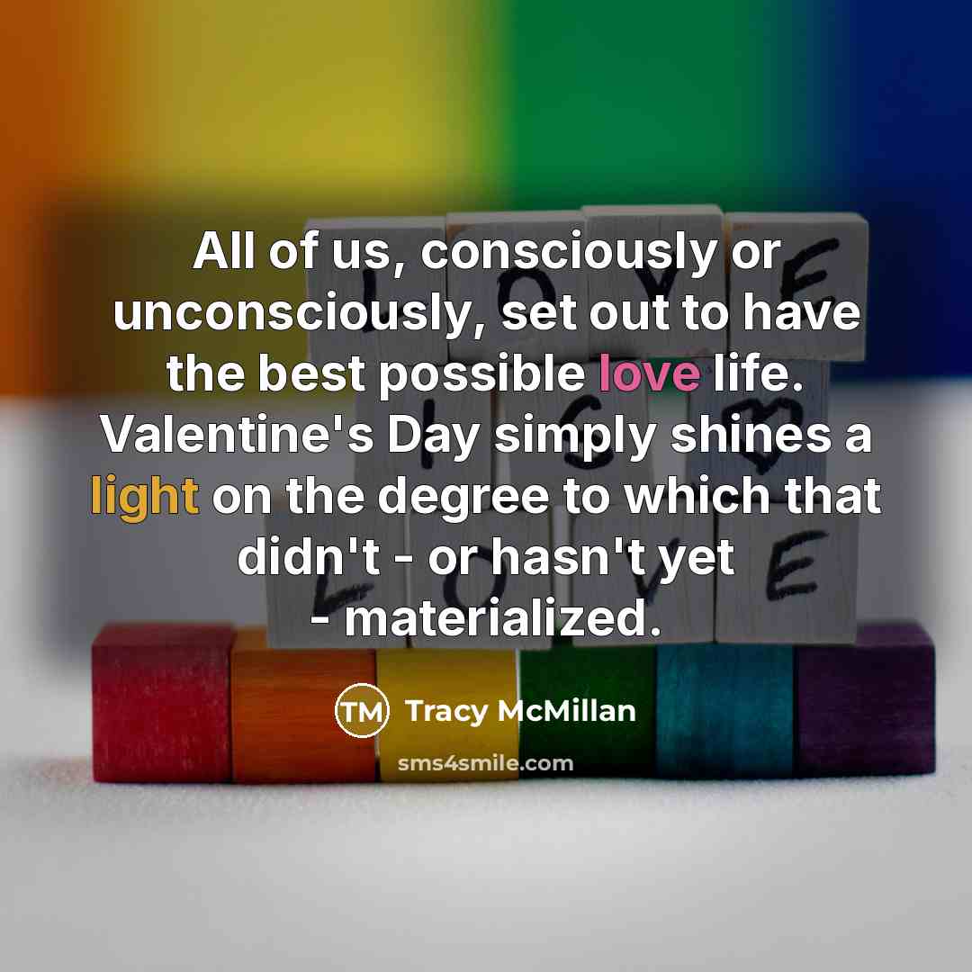 “All of us, consciously or unconsciously, set out to have…” quote by Tracy McMillan