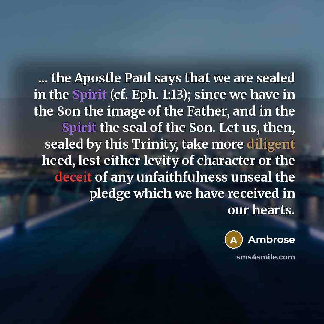 “... the Apostle Paul says that we are sealed in…” quote by Ambrose