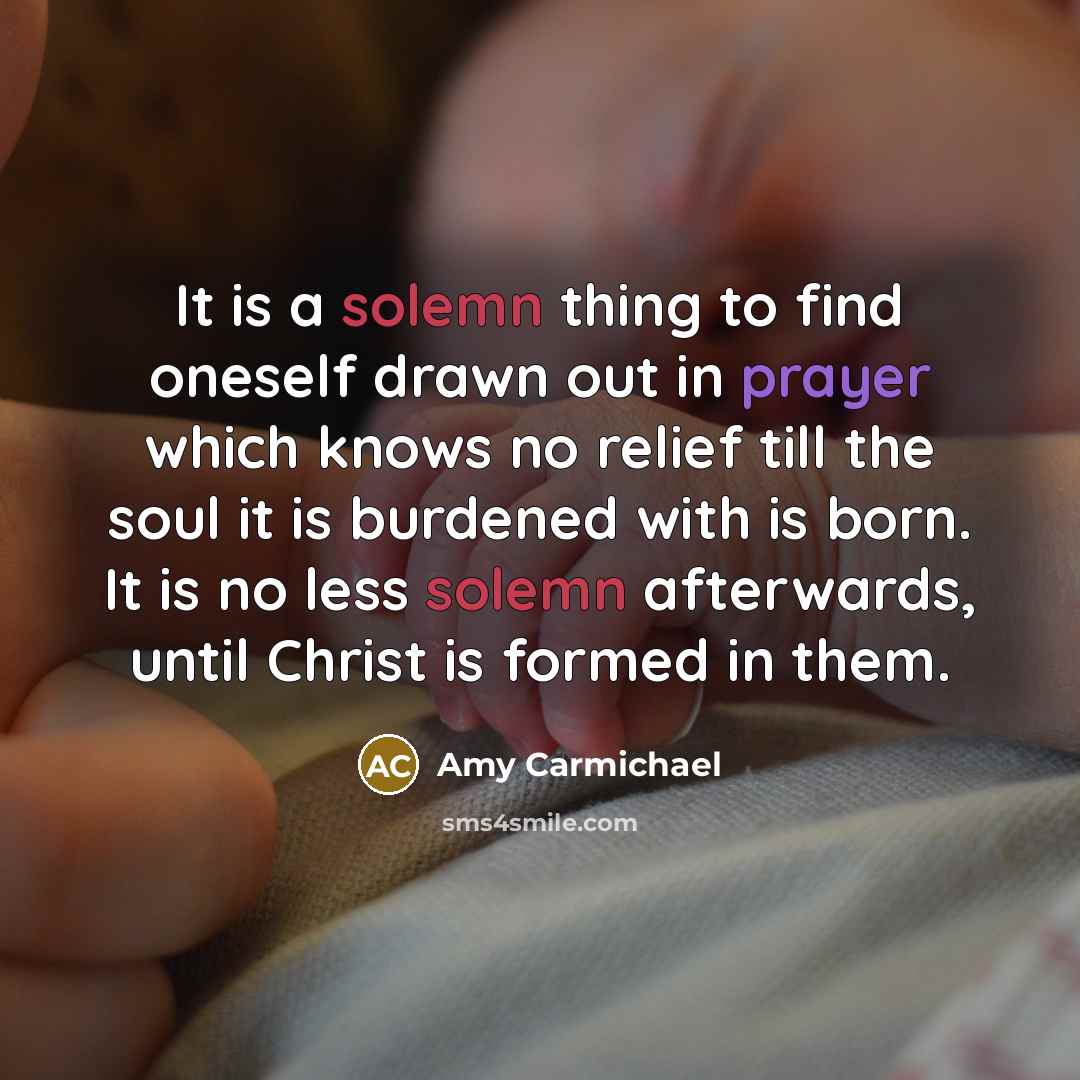 “It is a solemn thing to find oneself drawn out…” quote by Amy Carmichael