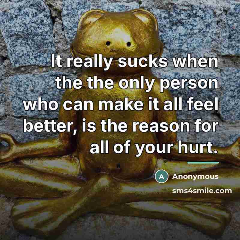 “It really sucks when the the only person who can…” quote by Anonymous