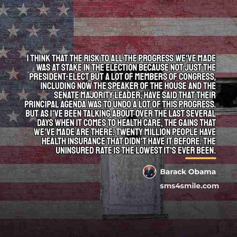 “I think that the risk to all the progress we've…” quote by Barack Obama