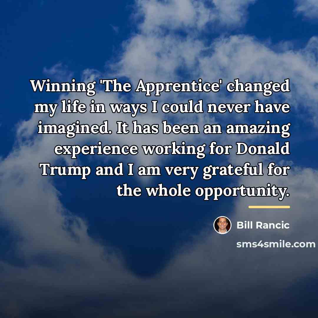 “Winning 'The Apprentice' changed my life in ways I could…” quote by Bill Rancic