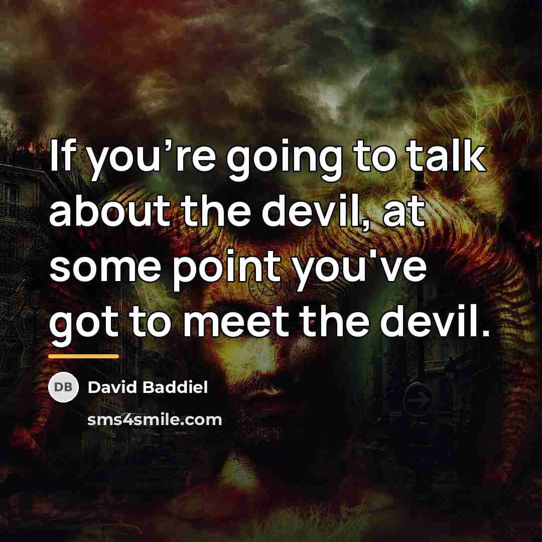 “If you're going to talk about the devil, at some…” quote by David Baddiel