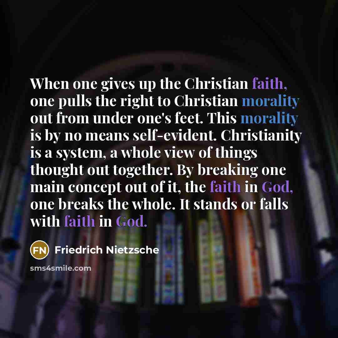 “When one gives up the Christian faith, one pulls the…” quote by Friedrich Nietzsche