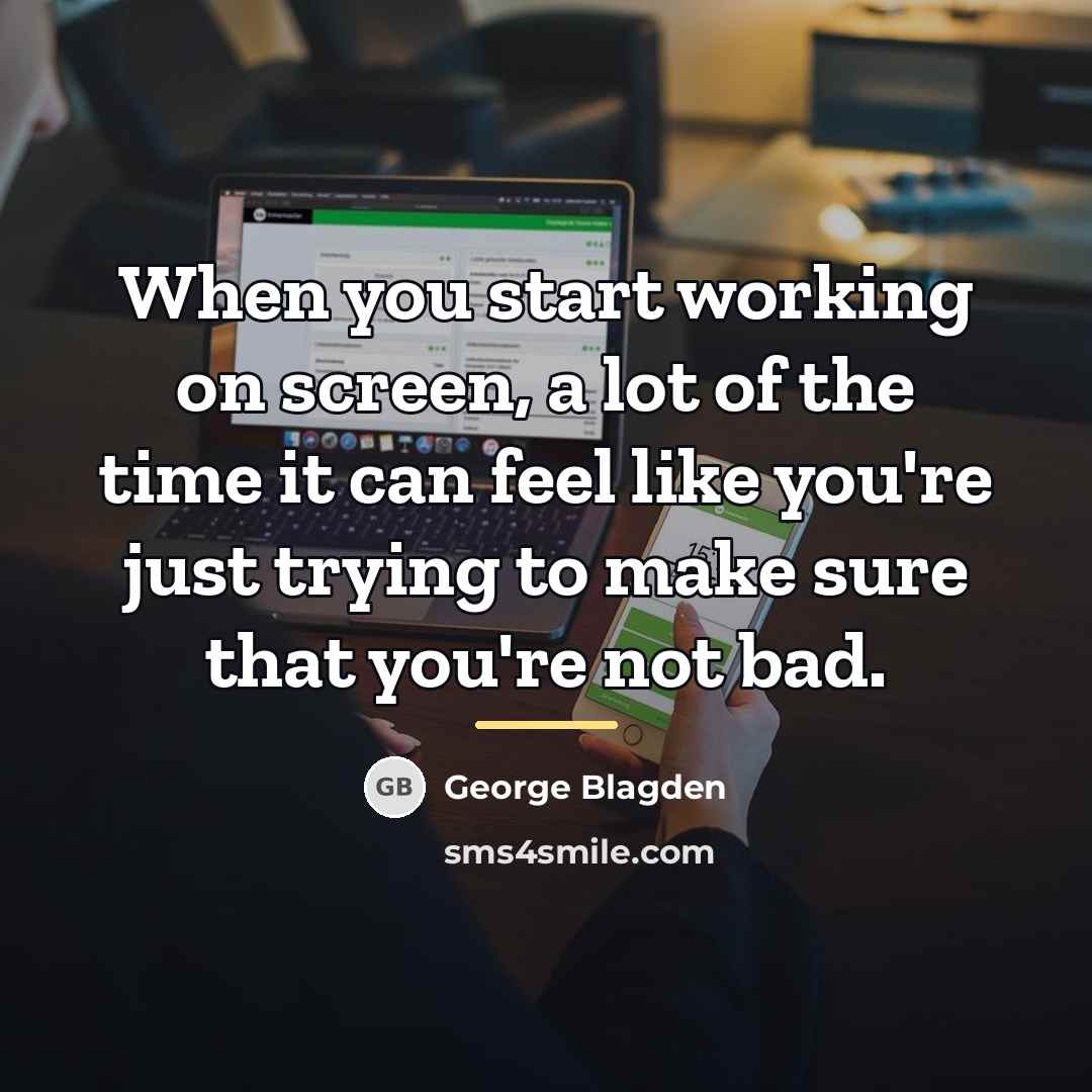 “When you start working on screen, a lot of the…” quote by George Blagden