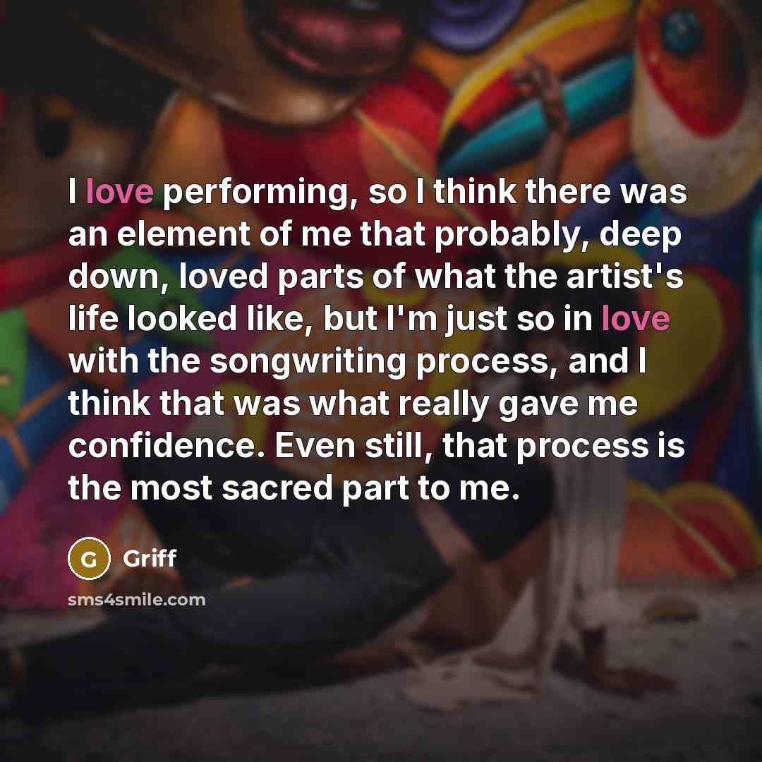 “I love performing, so I think there was an element…” quote by Griff