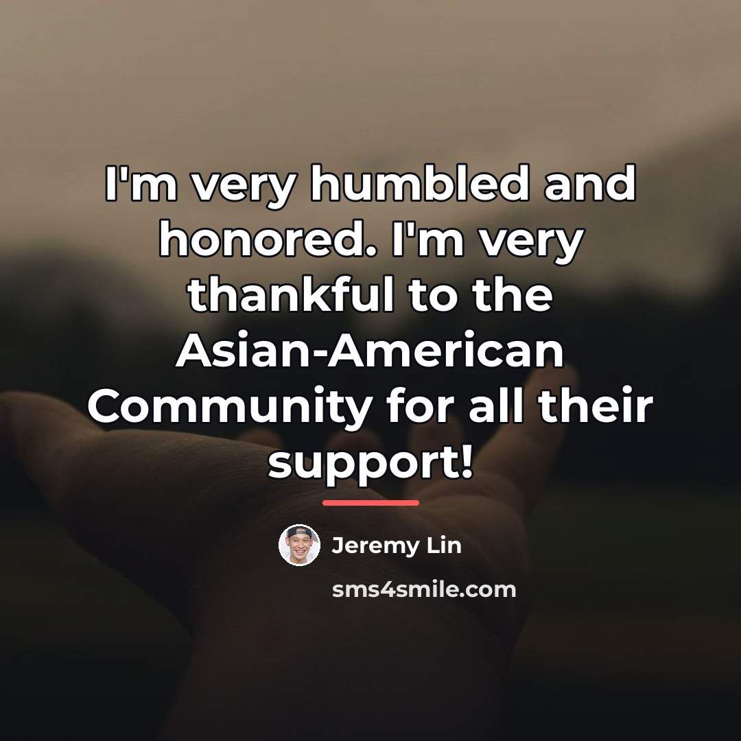 “I'm very humbled and honored. I'm very thankful to the…” quote by Jeremy Lin