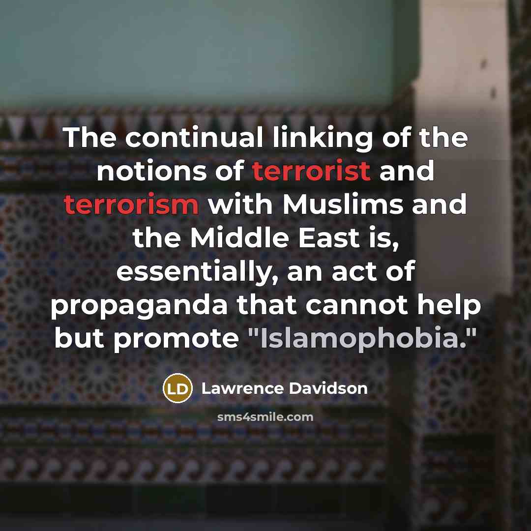 “The continual linking of the notions of terrorist and terrorism…” quote by Lawrence Davidson
