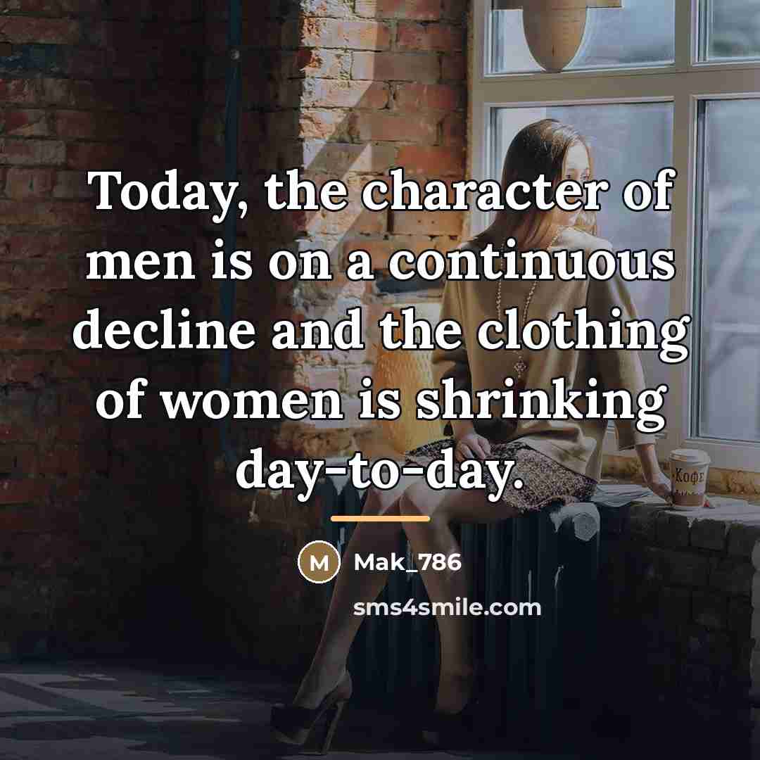 “Today, the character of men is on a continuous decline…” quote by Mak_786