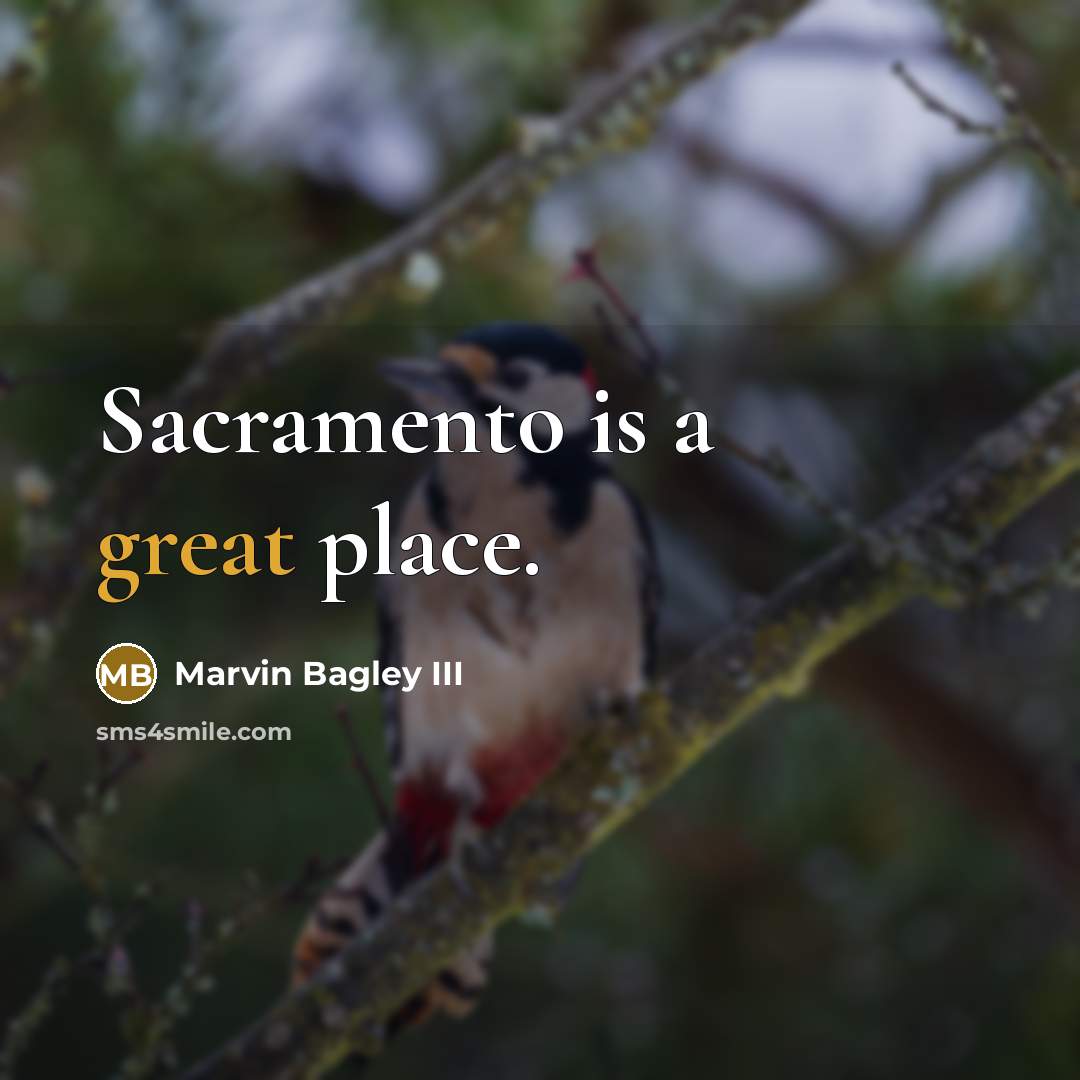 “Sacramento is a great place.…” quote by Marvin Bagley III